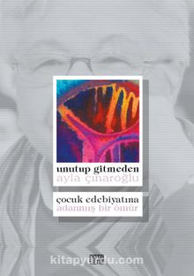 Unutup Gitmeden - Ayla Çınaroğlu