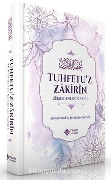 Zikredenlerin Azığı (Tuhfetu'z Zakirin) - İmam Şevkani