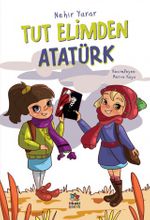 Tut Elimden Atatürk