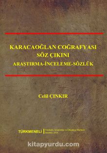 Karacaoğlan Coğrafyası Söz Çıkını & (Araştırma - İnceleme - Sözlük)