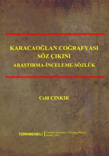 Karacaoğlan Coğrafyası Söz Çıkını & (Araştırma - İnceleme - Sözlük)