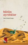 B&uuml;t&uuml;n Ayrılıklar
