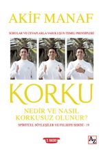 Korku & Nedir ve Nasıl Korkusuz Olunur?