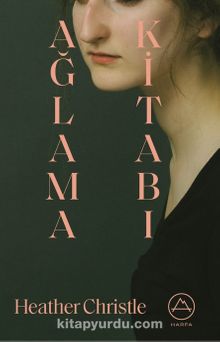 Ağlama Kitabı - Heather Christle