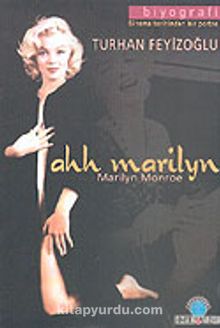 Ahh Marilyn & Marilyn Monroe - Turhan Feyizoğlu