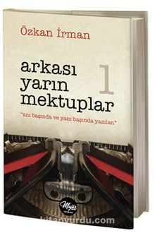 Arkası Yarın Mektuplar 1 - Özkan İrman