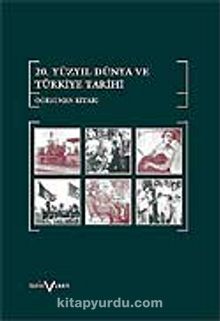 20. Yüzyılda Dünya ve Türkiye Tarihi Öğretmen Kitabı