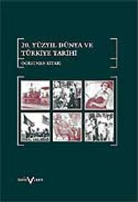 20. Yüzyılda Dünya ve Türkiye Tarihi Öğretmen Kitabı