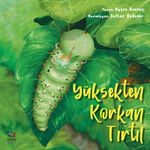 Yüksekten Korkan Tırtıl 