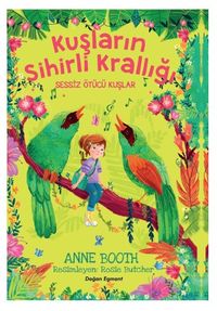 Kuşların Sihirli Krallığı / Sessiz Ötücü Kuşlar