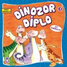 Dinozor Diplo İle Tanışalım - Güçlü Dinozorlar - Kolektif