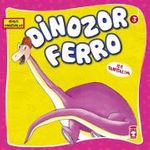 Dinozor Ferro İle Tanışalım - Güçlü Dinozorlar