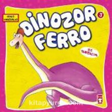 Dinozor Ferro İle Tanışalım - Güçlü Dinozorlar - Kolektif