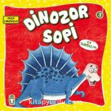 Dinozor Sopi İle Tanışalım - Güçlü Dinozorlar - Kolektif