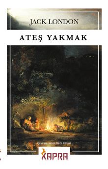 Ateş Yakmak - Jack London