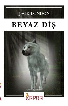 Beyaz Diş - Jack London