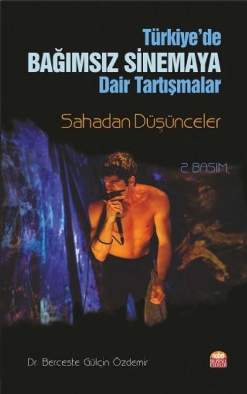 Türkiye'de Bağımsız Sinema'ya Dair Tartışmalar & Sahadan Düşünceler