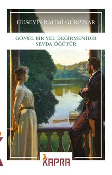 Gönül Bir Yel Değirmenidir Sevda Öğütür