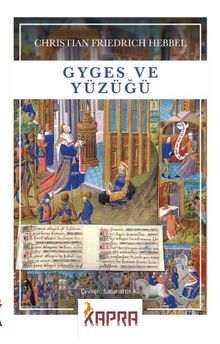 Gyges ve Yüzüğü - Christian Friedrich Hebbel