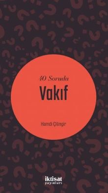 40 Soruda Vakıf