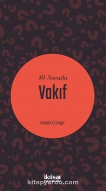 40 Soruda Vakıf - Hamdi Çilingir