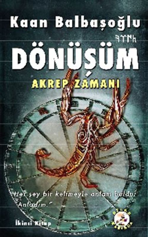 Dönüşüm / Akrep Zamanı