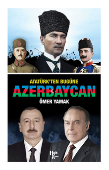 Atatürk'ten Bugüne Azerbaycan