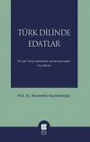 T&uuml;rk Dilinde Edatlar & En Eski T&uuml;rk&ccedil;e Metinlerden Zamanımıza Kadar (Yazı Dilinde)