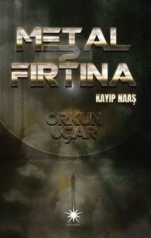 Metal Fırtına 2: Kayıp Naaş