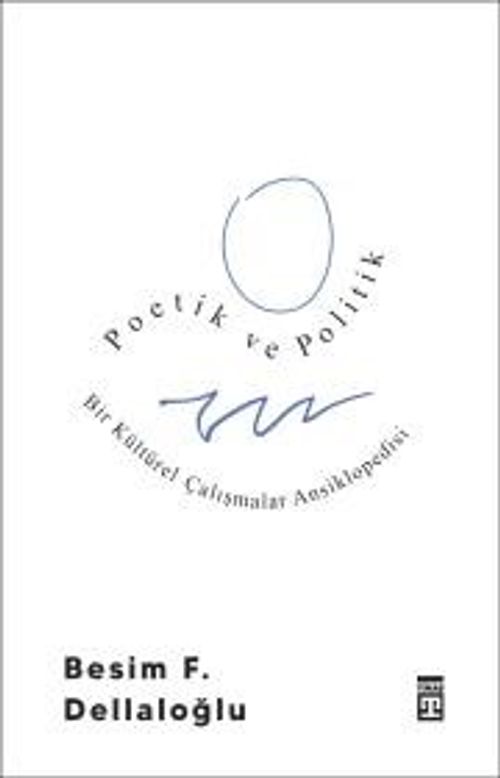 Poetik ve Politik & Bir Kültürel Çalışmalar Ansiklopedisi