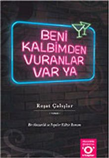 Beni Kalbimden Vuranlar Var Ya