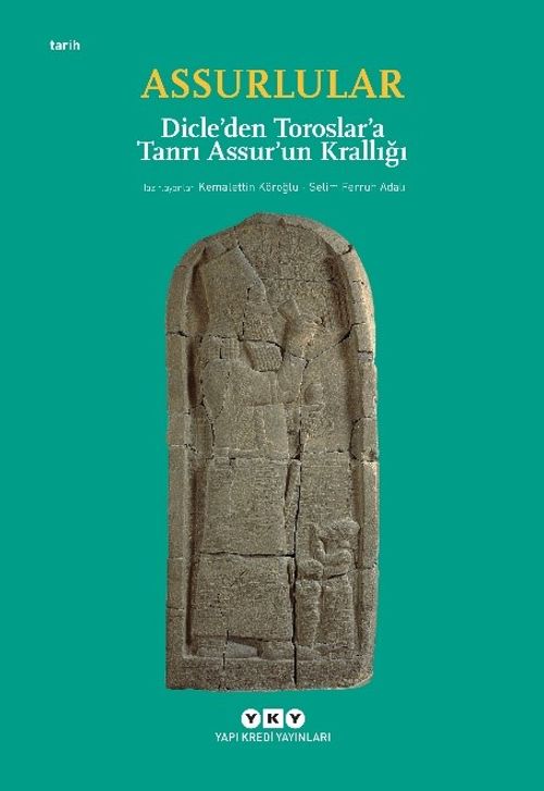 Assurlular - Dicle'den Toroslar'a Tanrı Assur'un Krallığı (Küçük Boy)