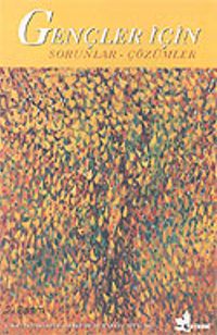Gençler İçin Sorunlar-Çözümler