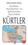 Fetihler, Hareketler ve Şahsiyetler A&ccedil;ısından K&uuml;rtler