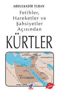 Fetihler, Hareketler ve Şahsiyetler Açısından Kürtler