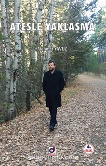 Ateşle Yaklaşma - Mehmet Yavuz