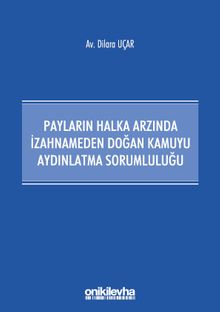 Payların Halka Arzında İzahnameden Doğan Kamuyu Aydınlatma Sorumluluğu