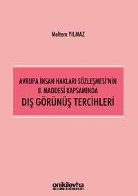 Avrupa İnsan Hakları Sözleşmesi'nin 8. Maddesi Kapsamında Dış Görünüş Tercihleri