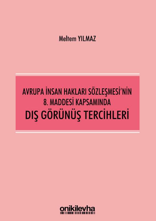 Avrupa İnsan Hakları Sözleşmesi'nin 8. Maddesi Kapsamında Dış Görünüş Tercihleri