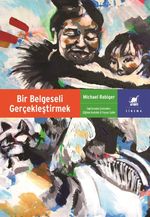 Bir Belgeseli Gerçekleştirmek 
