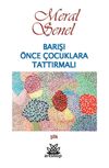 Barışı &Ouml;nce &Ccedil;ocuklara Tattırmalı