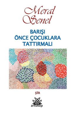 Barışı Önce Çocuklara Tattırmalı