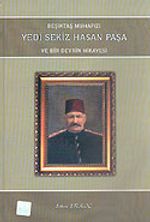 Beşiktaş Muhafızı Yedi Sekiz Hasan Paşa ve Bir Devrin Hikayesi / 10-C-9