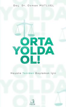 Orta Yolda Ol! - Osman Mutluel