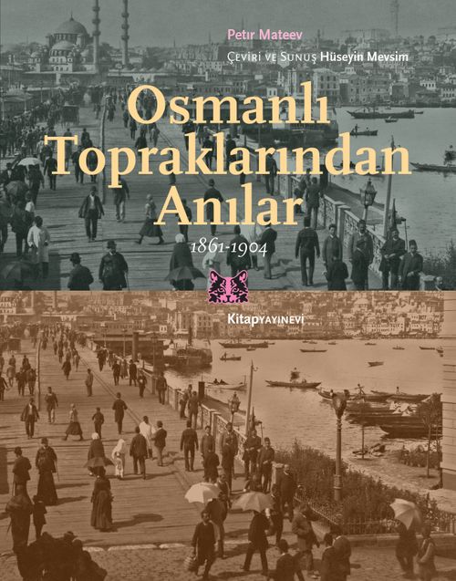 Osmanlı Topraklarından Anılar (1861-1904)