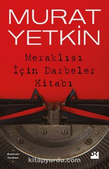 Meraklısı İçin Darbeler Kitabı - Murat Yetkin