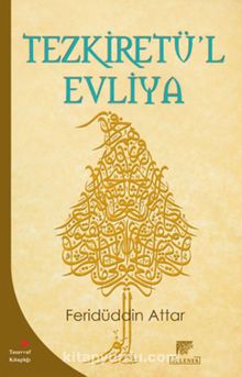 Tezkiretü’l Evliya - Feridüddin Attar