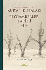 Dersler ve İbretler İle Kur'an Kıssaları ve Peygamberler Tarihi 2