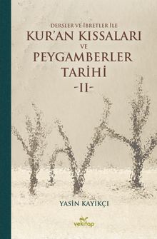 Dersler ve İbretler İle Kur’an Kıssaları ve Peygamberler Tarihi 2