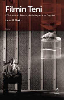 Filmin Teni & Kültürlerarası Sinema, Bedenleştirme ve Duyular